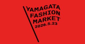YAMAGATA FASHION MARKET #7
